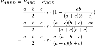 \begin{aligned}\\
P_{ABED}  &= P_{ABC} - P_{DCE} \\
 &= \frac {a+b+c}2 \cdot r \cdot (1 - \frac{ab}{(a+c)(b+c)})  
\\ &= \frac {a+b+c}2 \cdot r \cdot \frac{(a+c)(b+c)-ab}{(a+c)(b+c)}  
\\ &= \frac{a+b+c}{2}\cdot r \cdot \frac{c\cdot (a+b+c)}{(a+c)(b+c)}
\end{aligned}