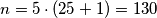 n=5\cdot(25+1)=130