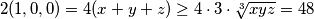  \displaystyle 2(1,0,0)=4(x+y+z) \geq 4 \cdot 3 \cdot \sqrt[3]{xyz}=48