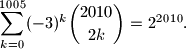 \sum_{k=0}^{1005} (-3)^k {2010 \choose 2k}=2^{2010} \text{.}