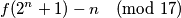 f(2^n + 1) - n \pmod{17}