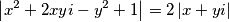 \left | x^{2} + 2xyi -y^{2} + 1 \right | = 2\left | x+yi \right |