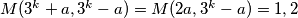 M(3^k+a,3^k-a)=M(2a,3^k-a)=1,2