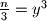 \frac{n}{3}=y^3