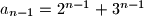 a_{n-1}=2^{n-1}+3^{n-1}