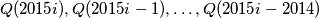 Q(2015i), Q(2015i - 1), \ldots, Q(2015i - 2014)