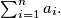 \sum^n_{i=1} a_i.