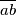 \overline{a b}