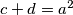 c+d=a^2
