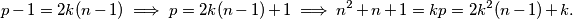 p - 1 = 2k(n-1) \implies p = 2k(n-1) + 1 \implies n^2 + n + 1 = kp = 2k^2(n-1) + k.
