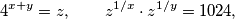 4^{x+y}=z,\qquad z^{1/x}\cdot z^{1/y}=1024,
