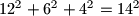 12^2 +  6^2+4^2=14^2