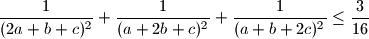 \frac{1}{(2a+b+c)^2}+\frac{1}{(a+2b+c)^2}+\frac{1}{(a+b+2c)^2}\leq \frac{3}{16}