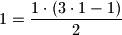 1=\dfrac{1\cdot(3\cdot1 - 1)}{2}