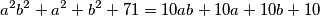 a^2b^2 + a^2 + b^2 + 71 = 10ab + 10a + 10b + 10