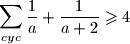   \displaystyle \sum\limits_{cyc}{ \frac{1}{a} + \frac{1}{a+2} } \geqslant 4