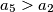 a_{5}>a_{2}
