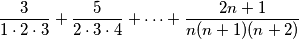 \frac{3}{1\cdot 2 \cdot 3} + \frac{5}{2\cdot3\cdot4}+ \dots+\frac{2n+1}{n(n+1)(n+2)}