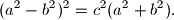(a^2-b^2)^2 = c^2(a^2+b^2) \text{.}