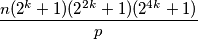 \dfrac{n(2^k+1)(2^{2k}+1)(2^{4k}+1)}{p}