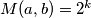 M(a,b)=2^k