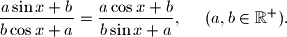 
\frac{a\sin x + b}{b\cos x + a} = \frac{a\cos x + b}{b\sin x + a},\;\;\;\;\;
(a, b \in \mathbb{R^+}).
