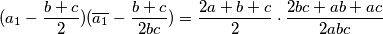 (a_1-\frac{b+c}{2})(\overline{a_1}-\frac{b+c}{2bc})=\frac{2a+b+c}{2}\cdot \frac{2bc+ab+ac}{2abc}