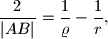 
\dfrac{2}{|AB|}=\dfrac{1}{\varrho }-\dfrac{1}{r},
