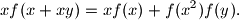 x f(x + xy) = xf(x) + f(x^2)f(y)\text{.}