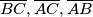\overline{BC}, \overline{AC}, \overline{AB}