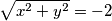 \sqrt{x^{2}+y^{2}} = -2