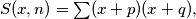 S(x,n) = \sum (x+p)(x+q),