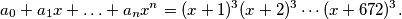 a_0 + a_1 x + \ldots + a_n x^n = (x + 1)^3 (x + 2)^3 \cdots (x + 672)^3 \text{.}