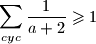 \displaystyle \sum\limits_{cyc}{\frac{1}{a+2}} \geqslant 1