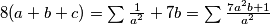 8(a+b+c)=\sum_{}\frac{1}{a^2}+7b=\sum_{}\frac{7a^2b+1}{a^2}