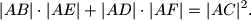 |AB|\cdot |AE|+|AD|\cdot|AF| = |AC|^2.
