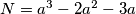 N = a^3 - 2a^2 - 3a