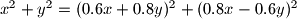x^2 + y^2=(0.6x+0.8y)^2+(0.8x-0.6y)^2