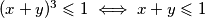 (x+y)^3\leqslant 1 \iff x+y \leqslant 1