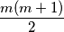 \frac{m(m + 1)}{2}