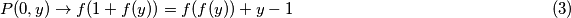 P(0,y) \rightarrow f(1+f(y))=f(f(y))+y-1 \hfill (3)