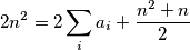 2n^2 = 2\sum_{i}a_i + \frac{n^2 + n}{2}