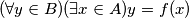 (\forall y\in B)(\exists x \in A) y=f(x)