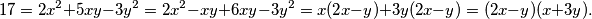 17 = 2x^2+5xy-3y^2 = 2x^2-xy+6xy-3y^2 = x(2x-y)+3y(2x-y) = (2x-y)(x+3y).