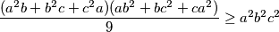 \dfrac{(a^2b+b^2c+c^2a)(ab^2+bc^2+ca^2)}{9} \geq a^2b^2c^2