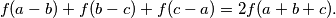 f(a-b) + f(b-c) + f(c-a) = 2f(a+b+c).