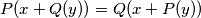P(x + Q(y)) = Q(x + P(y))