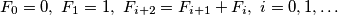  F_0=0, \  F_1=1,\  F_{i+2}=F_{i+1}+F_{i}, \ i=0,1, \ldots