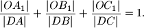
\dfrac{|OA_1|}{|DA|}+\dfrac{|OB_1|}{|DB|}+\dfrac{|OC_1|}{|DC|}=1.
