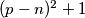 (p-n)^2 + 1